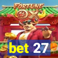 bet 27